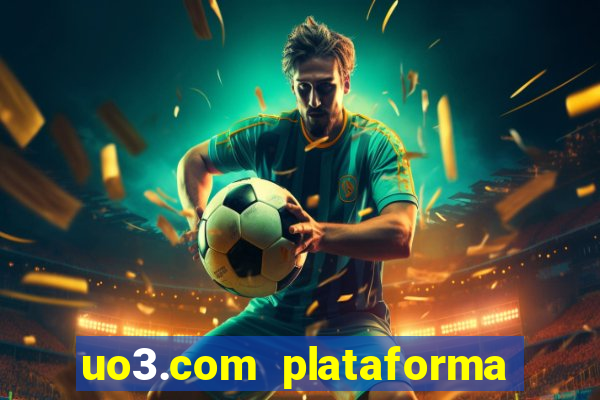 uo3.com plataforma de jogos